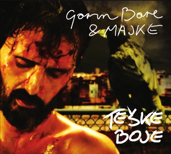 Teške Boje — Goran Bare & Majke