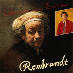 Laurens Van Rooyen Presenteert... Rembrandt