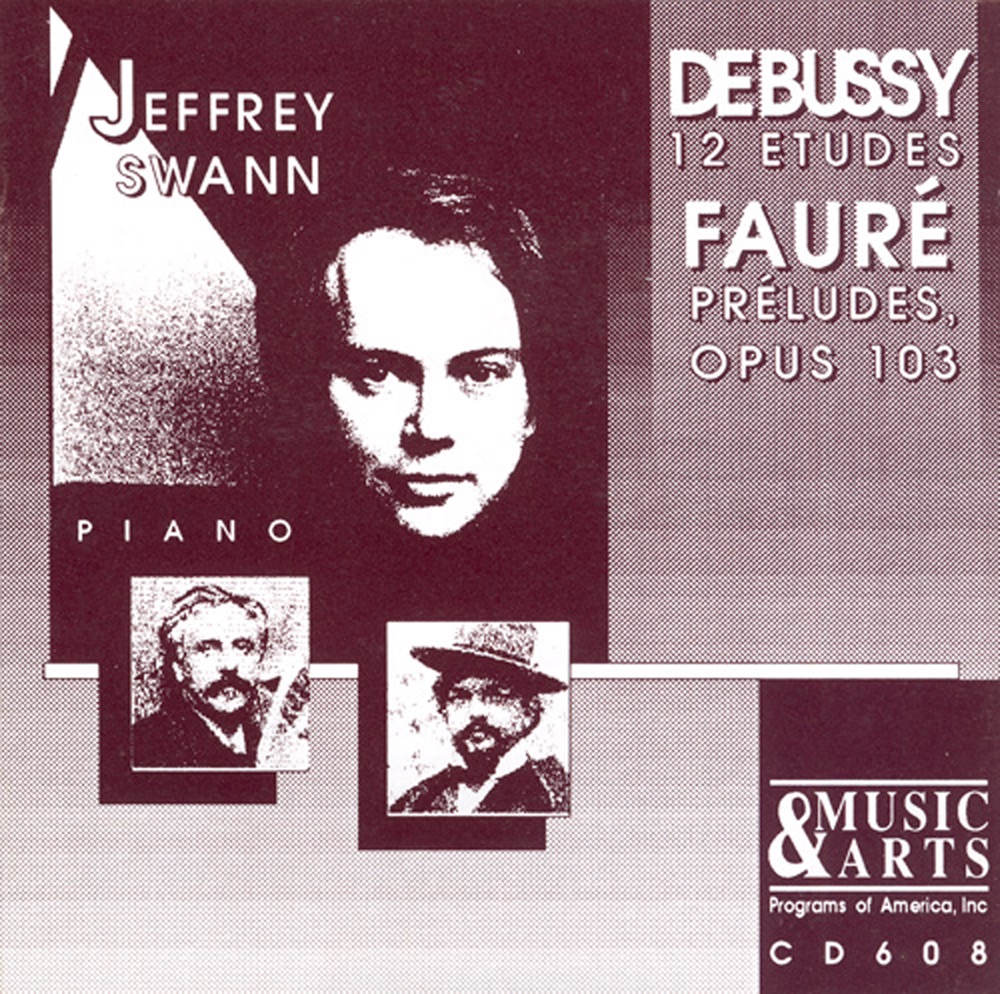Обложка альбома «Debussy: 12 Etudes - Faure: Preludes» — Jeffrey Swann