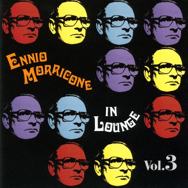 Ennio Morricone In Lounge, Vol. 3 - Ennio Morricone