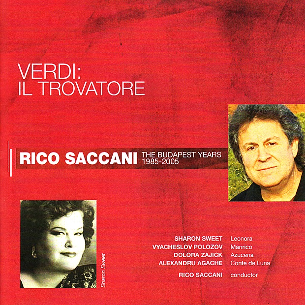 Обложка альбома «Verdi: Il Trovatore» — Rico Saccani, Sharon Sweet, Vyacheslov Polozov, Dolora Zajick, Alexandru Agache & Budapest Philharmonic Orchestra