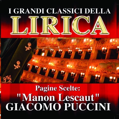 Giacomo Puccini : Manon Lescaut, Pagine scelte (I grandi classici della Lirica)