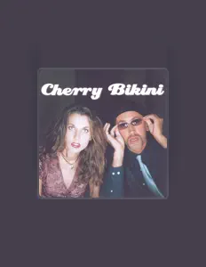 Listen to Cherry Bikini, watch music videos, read bio, see tour dates & more!