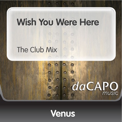 Wish You Were Here (The Club Mix) - Single