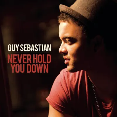 Never Hold You Down (Radio Mix) - Single - Guy Sebastian