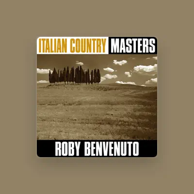 Listen to Roby Benvenuto, watch music videos, read bio, see tour dates & more!