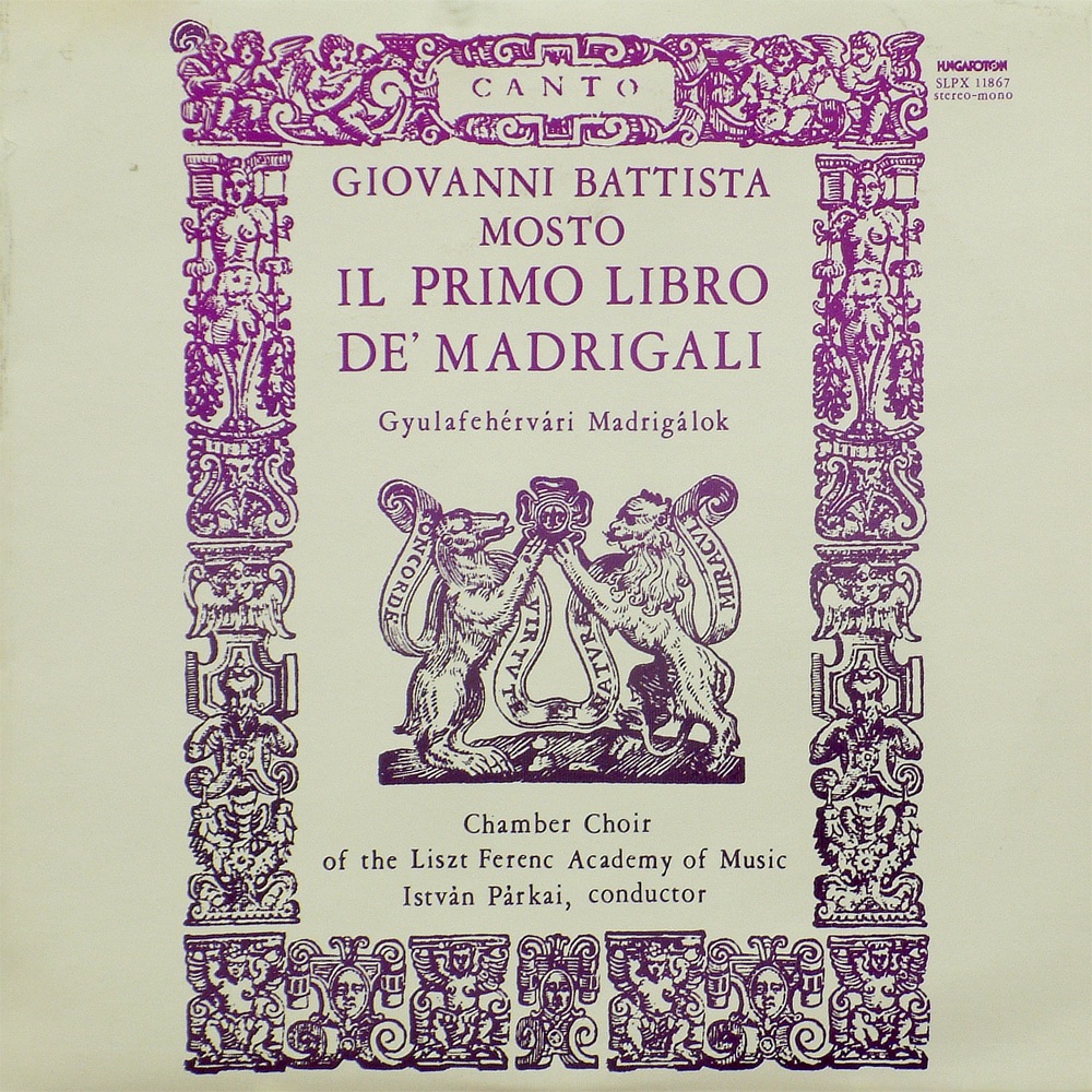 Обложка альбома «Il primo libro de' Madrigali a sei voci (Gyulafehérvári madrigálok)» — István Párkai & Chamber Choir of the Liszt Ferenc Adacemy of Music