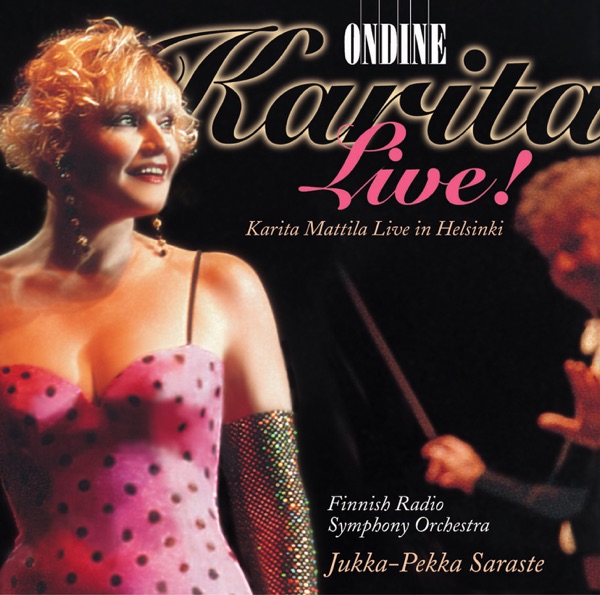 Vocal Recital: Mattila, Karita - Wagner, R. - Dvorak, A. - Verdi, G. - Strauss Ii - Sibelius, J. - Madetoja, L. - Hollander, F. (Karita Live!)