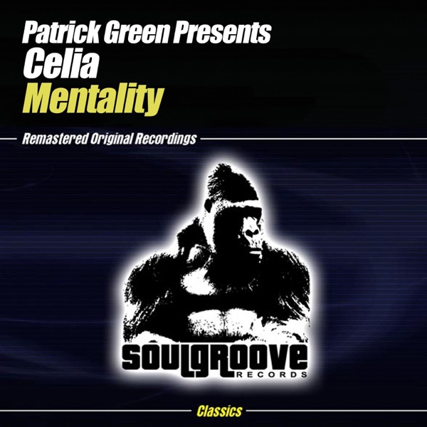 Mentality (Patrick Green Presents Celia) - EP