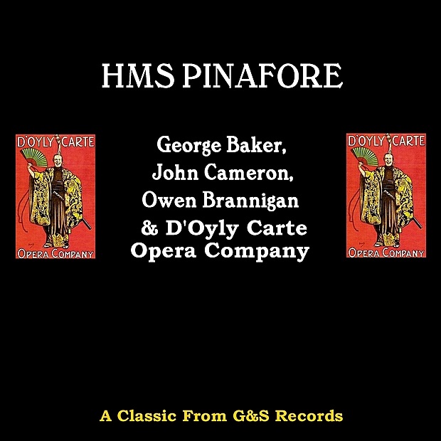 Обложка альбома «HMS Pinafore» — George Baker, John Cameron, Owen Brannigan & D'Oyly Carte