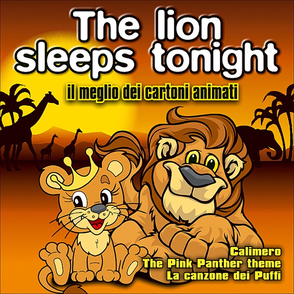 The lion sleeps tonight - Il meglio dei cartoni animati