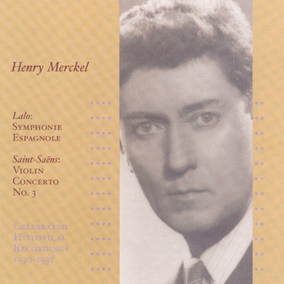 Saint-Saens: Violin Concerto No. 3 - Danse Macabre - Lalo: Symphonie Espagnole - Concerto Russe (Merckel) (1930-1935)