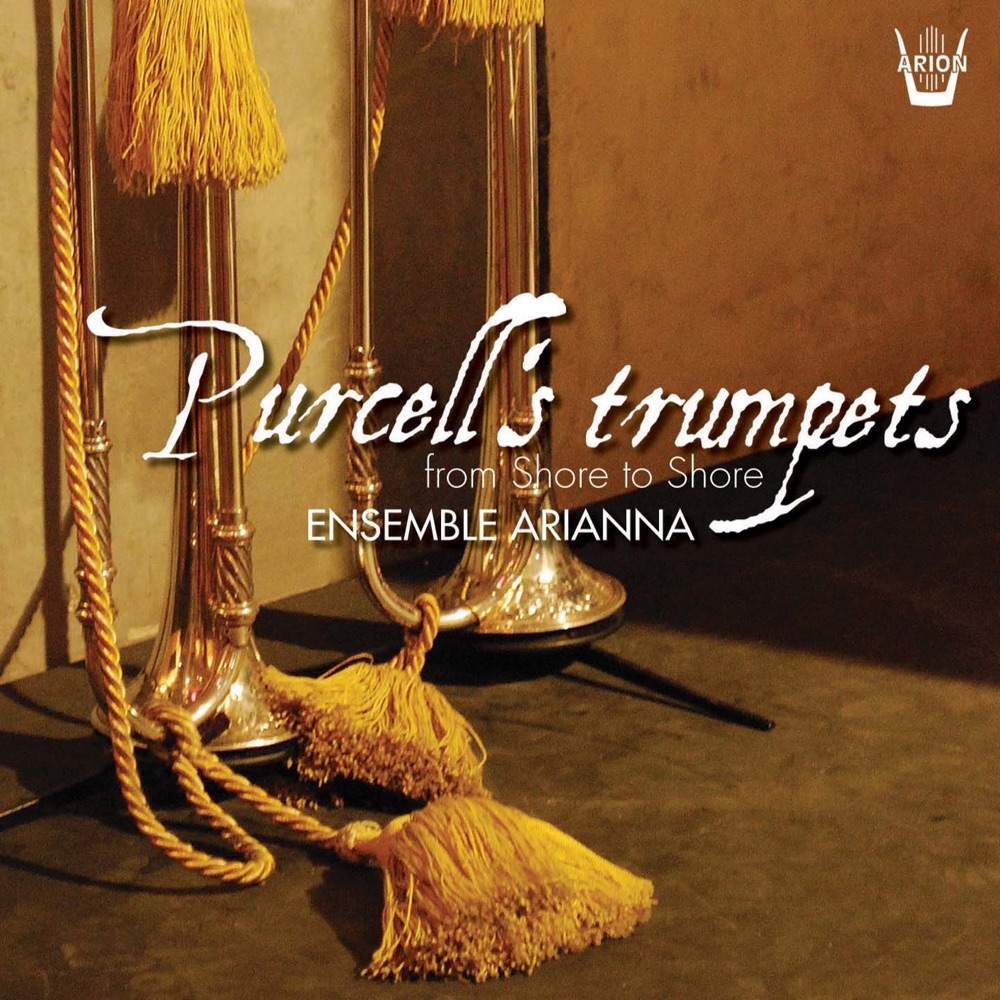 Обложка альбома «Purcell's Trumpets : From Shore to Shore» — Ensemble Arianna, Marie-Paule Nounou, Jean-François Madeuf, Joël Lahens, Jean Chamboux, Stephan Dudermel, Myriam Cambreling, Géraldine Roux, Jean-Paul Talvard & Bruno Helstroffer