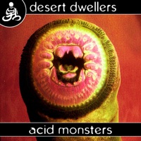 Acid Monsters- Single - Desert Dwellers