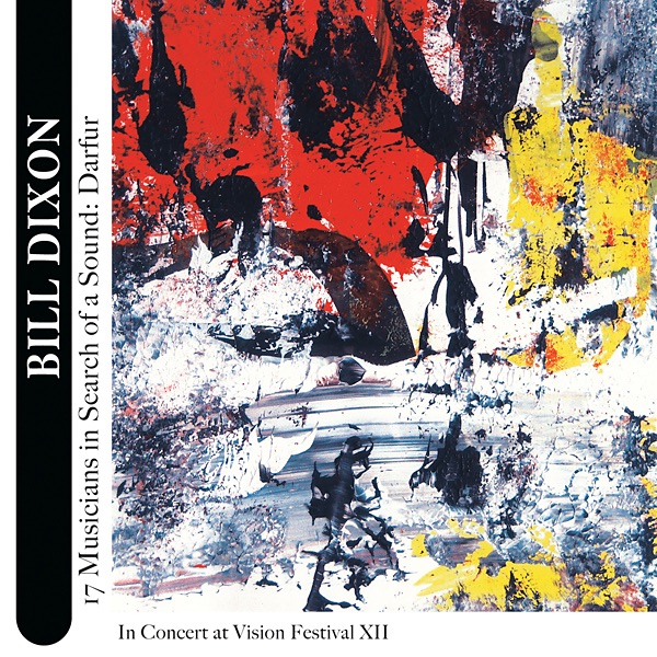 17 Musicians In Search of a Sound: Darfur by Bill Dixon album cover