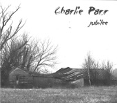 Charlie Parr - Just Like Today