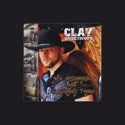 Listen to Clay Underwood, watch music videos, read bio, see tour dates & more!