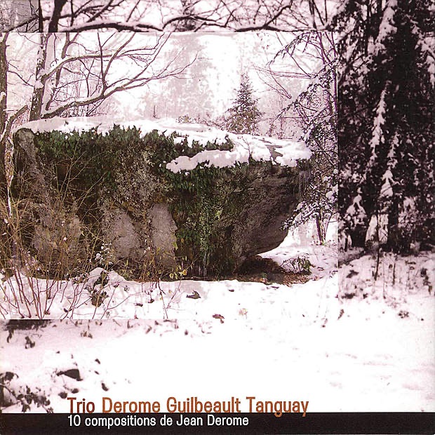 Обложка альбома «10 Compositions» — Trio Derome Guilbeault Tanguay