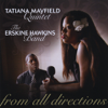 Speak to My Heart - Tatiana Mayfield Quintet & The Erskine Hawkins Band