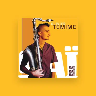 Listen to Olivier Temime, watch music videos, read bio, see tour dates & more!