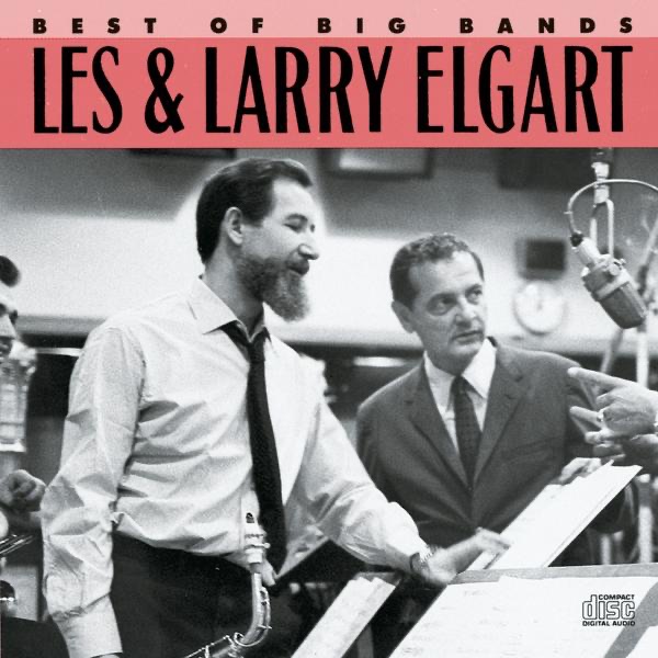 Best of the Big Bands: Les & Larry Elgart