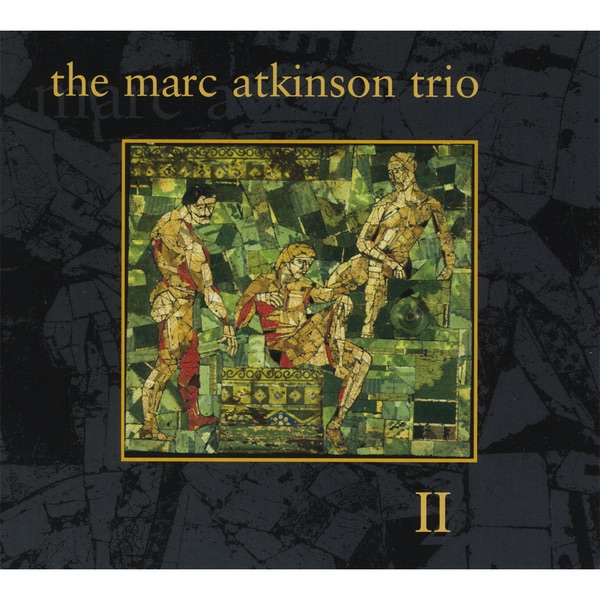 The Marc Atkinson Trio II