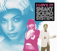 Sneaky Sound System - I Love It (Bag Raiders Remix)