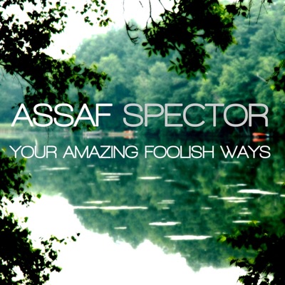 Your Amazing Foolish Ways - EP
