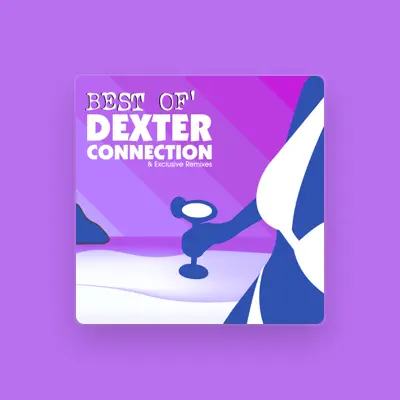 Listen to Dexter Connection, watch music videos, read bio, see tour dates & more!