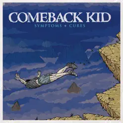 Symptoms + Cures - Comeback Kid