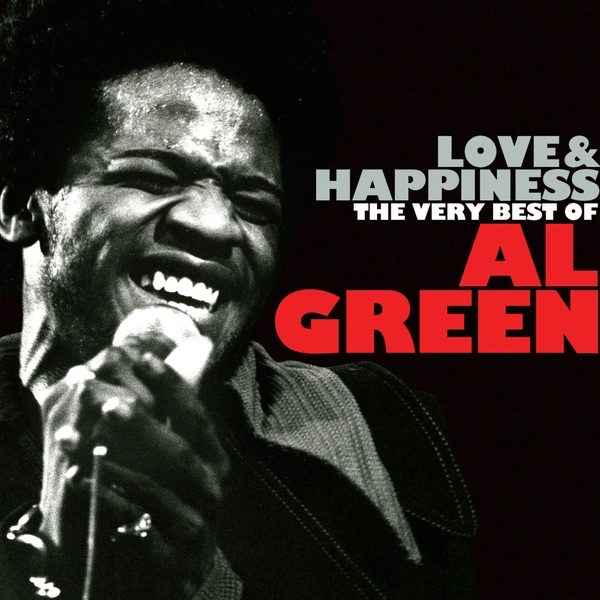Love & Happiness - The Very Best of Al Green