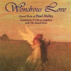 Wondrous Love Directed By Paul Halley