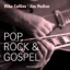 Pop, Rock & Gospel