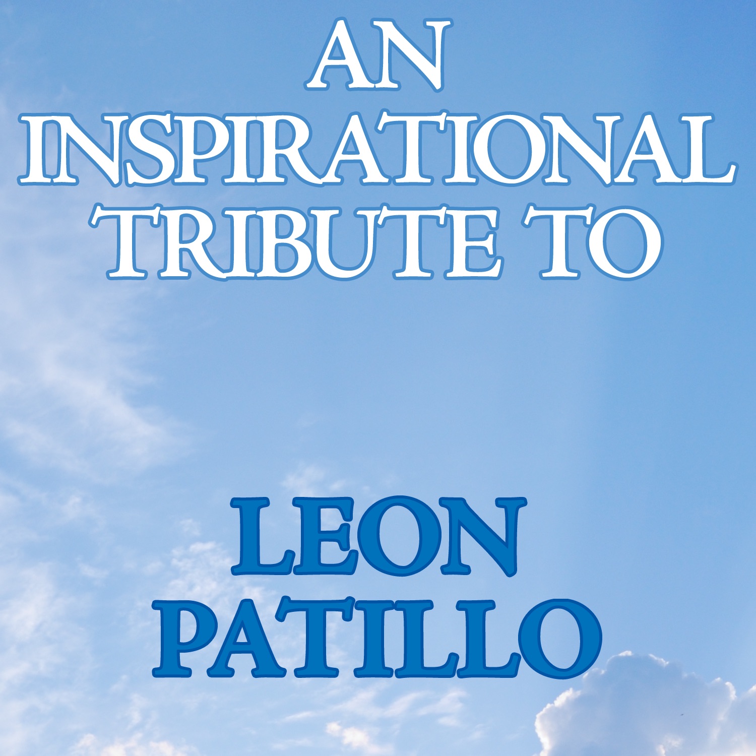 An Inspirational Tribute to Leon Patillo