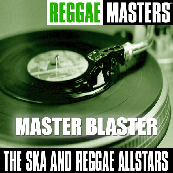 Reggae Masters: Master Blaster