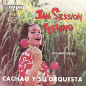 Jam Session With Feeling, Vol. 1 (Descargas Cubanas)
