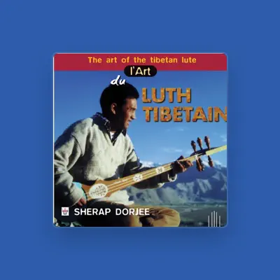 Listen to Dorjee Sherap, watch music videos, read bio, see tour dates & more!