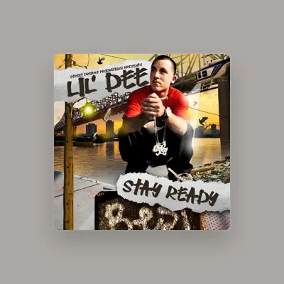 Listen to Lil' Dee, watch music videos, read bio, see tour dates & more!