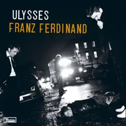 Ulysses (Keith & Supabeatz Remix) - Single - Franz Ferdinand