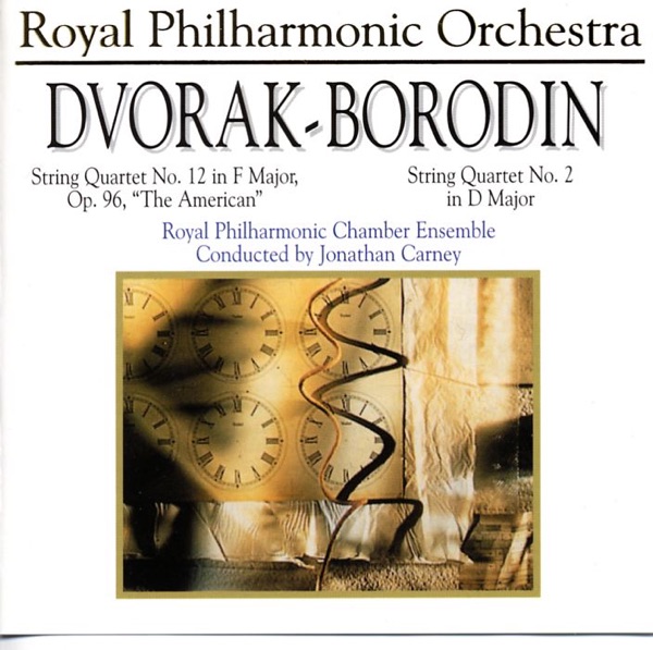 Dvorak: String Quartet No. 12 in F Major, Op. 96, "The American" - Borodin: String Quartet No. 2 in D Major