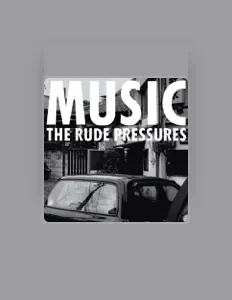 Listen to The Rude Pressures, watch music videos, read bio, see tour dates & more!