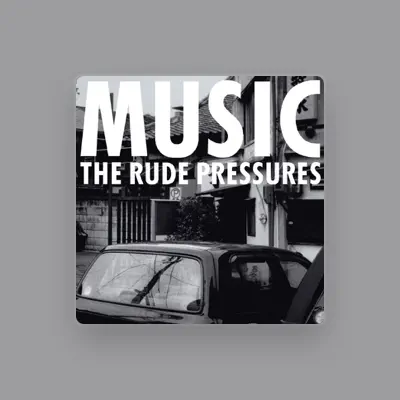 Listen to The Rude Pressures, watch music videos, read bio, see tour dates & more!