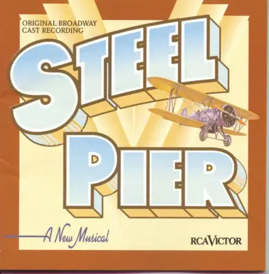 Listen to Steel Pier (Original Broadway Cast Recording) by Original Broadway Cast of Steel Pier