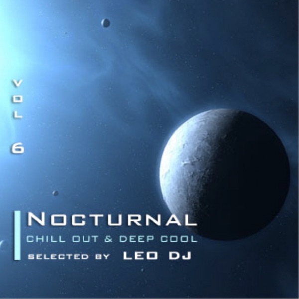 Nocturnal, Vol. 6 (Chill Out & Deep Cool Selected By Leo Dj)