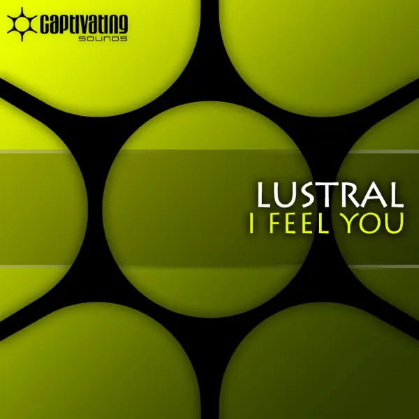 I Feel You (John O'Callaghan Remix) — Lustral