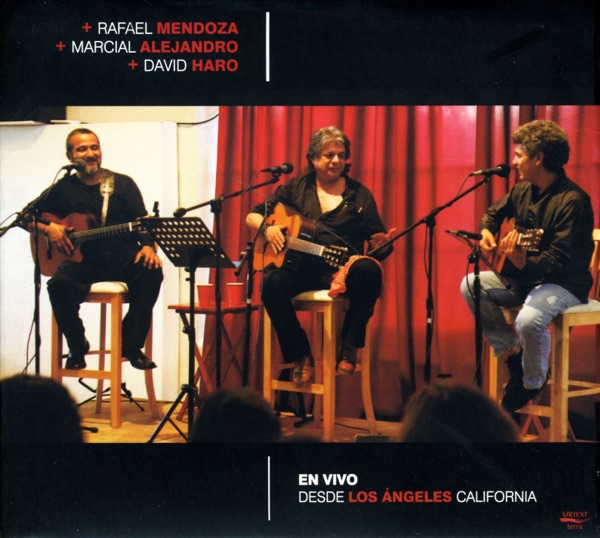 Alejandro, Marcial - Haro, David - Mendoza, Rafael: Live, In los Angeles, California