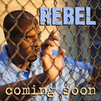 Coming Soon - Single - Rebel