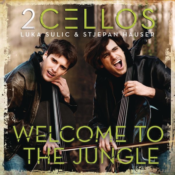Обложка альбома «Welcome to the Jungle - Single» — 2CELLOS
