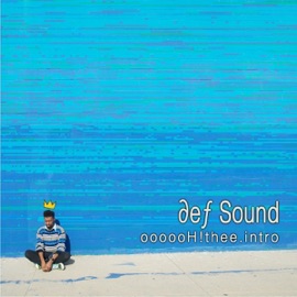 Oooh the Intro Def Sound
