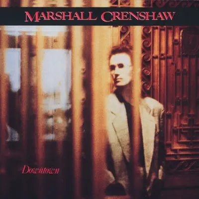 Downtown (Remastered) - Marshall Crenshaw